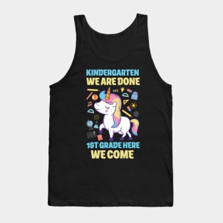 kindergarten we are done -1st grade here we come Tank Top